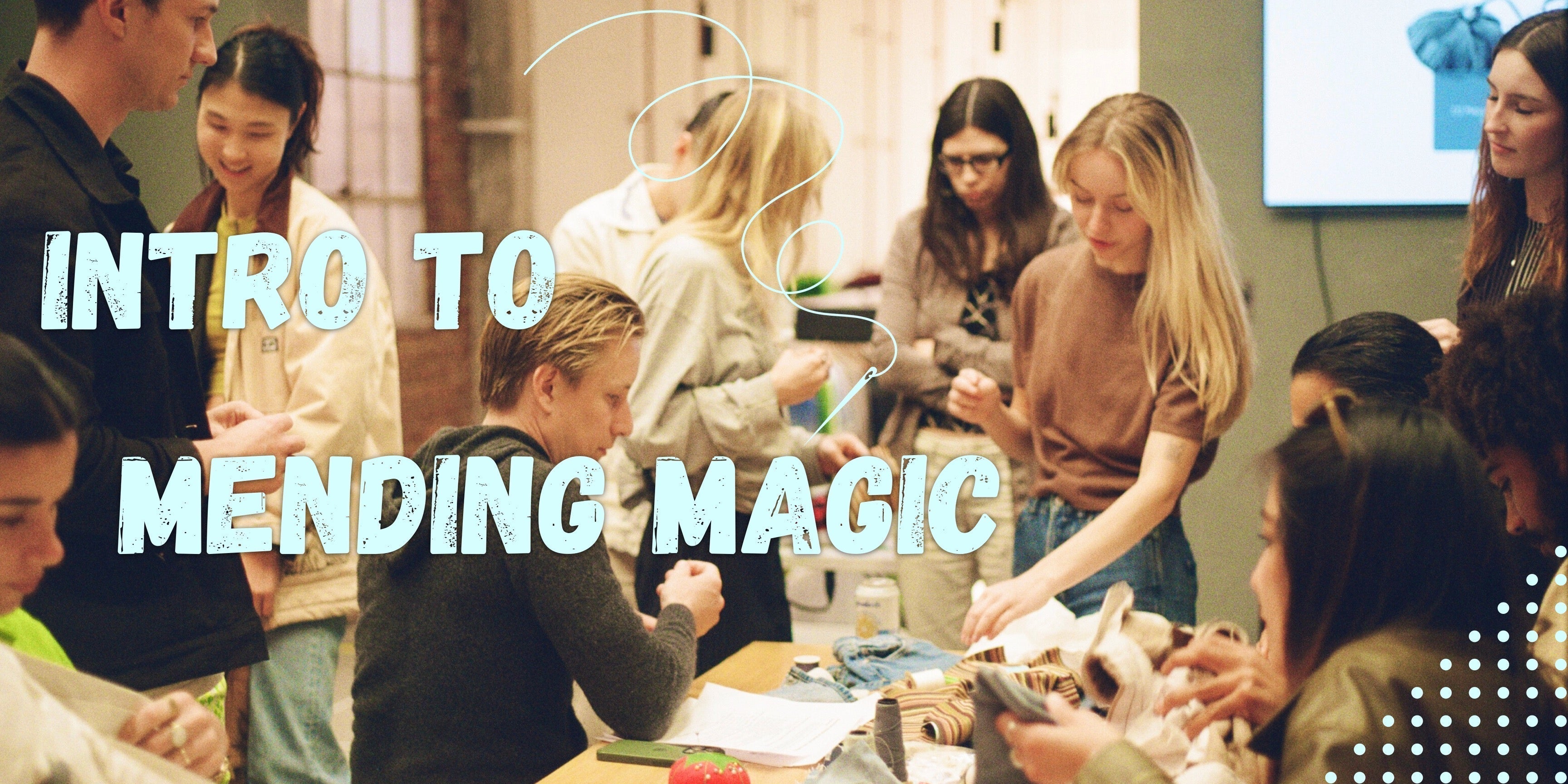 Wear & Repair Workshop: Intro to Mending Magic
